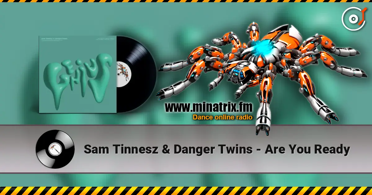 Sam Tinnesz & Danger Twins - Are You Ready écouter en ligne en haute qualité | Minatrix.FM