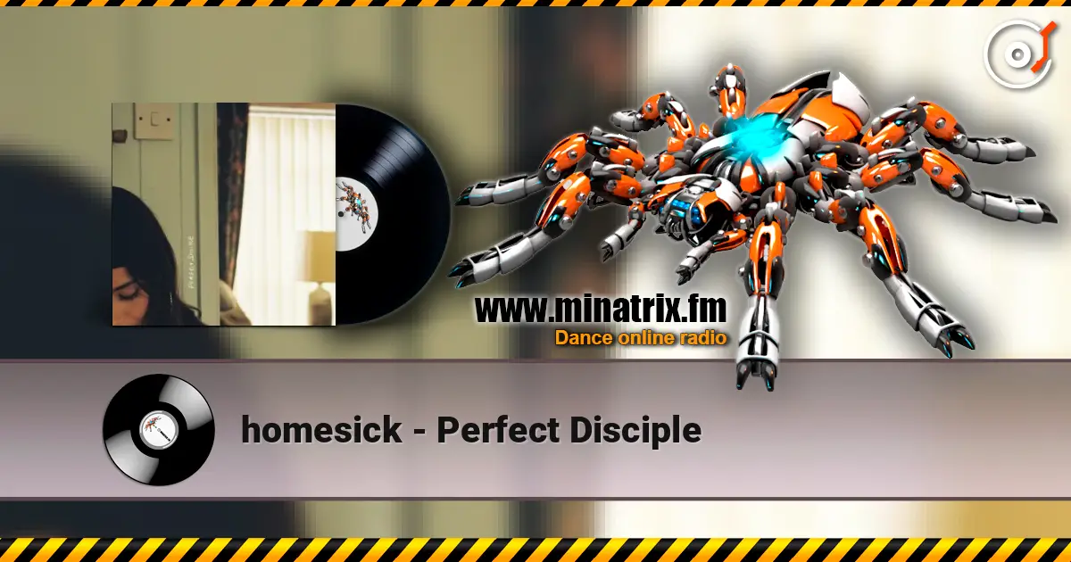 homesick - Perfect Disciple écouter en ligne en haute qualité | Minatrix.FM