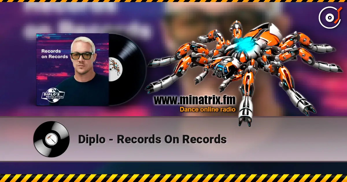 Diplo - Records On Records écouter en ligne en haute qualité | Minatrix.FM