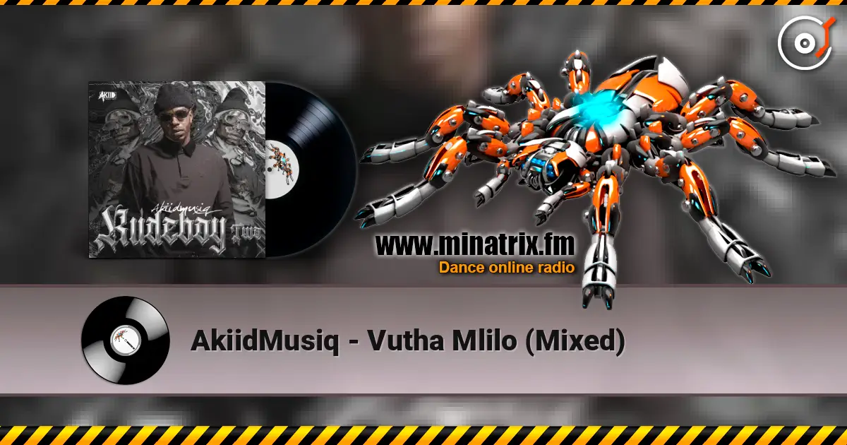 AkiidMusiq - Vutha Mlilo (Mixed) écouter en ligne en haute qualité | Minatrix.FM