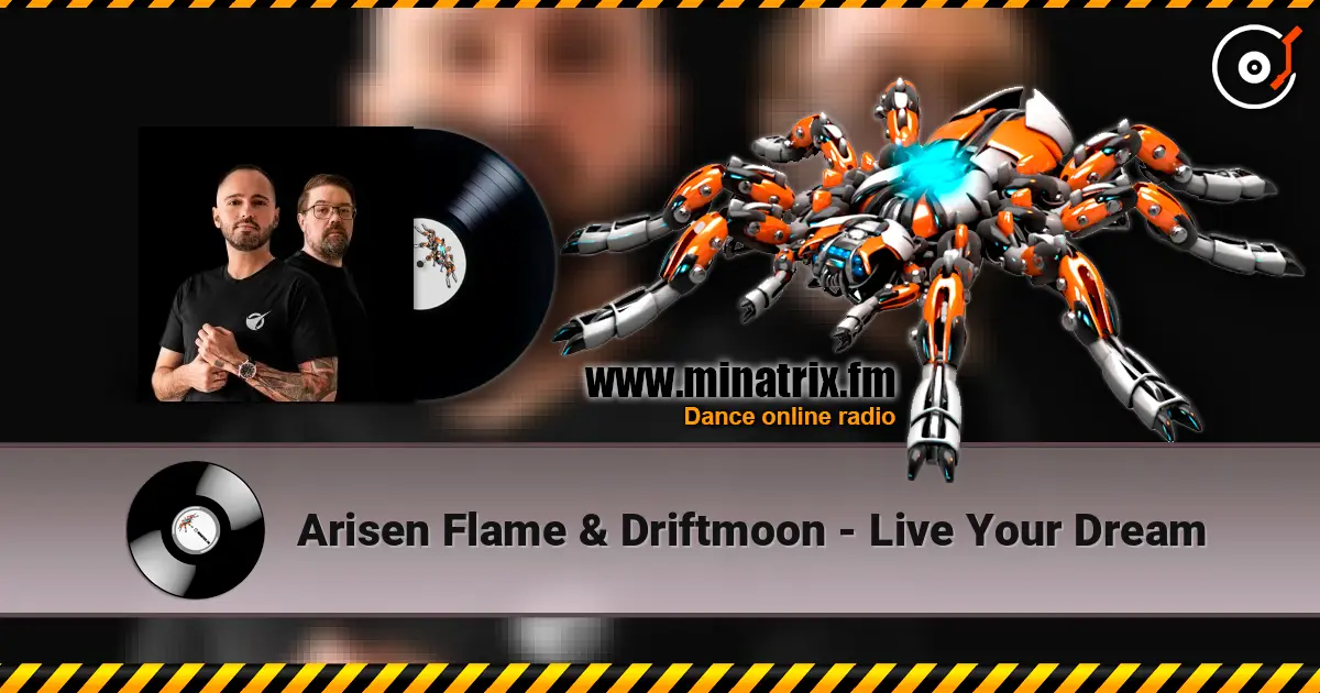 Arisen Flame & Driftmoon - Live Your Dream écouter en ligne en haute qualité | Minatrix.FM