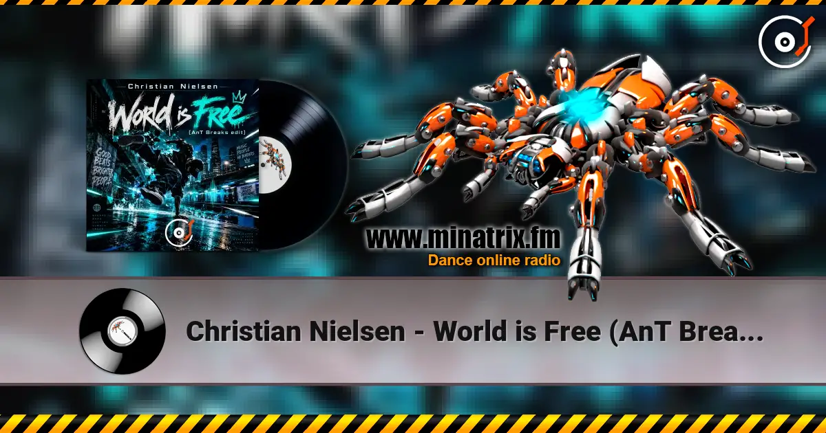 Christian Nielsen - World is Free (AnT Breaks edit) écouter en ligne en haute qualité | Minatrix.FM