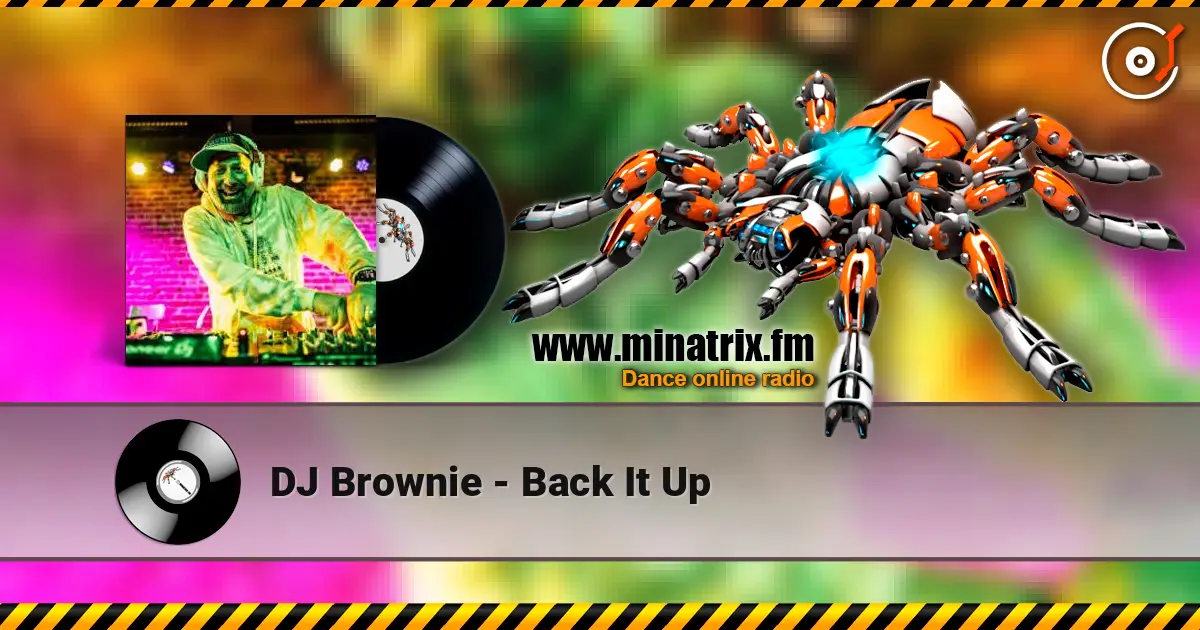 DJ Brownie - Back It Up écouter en ligne en haute qualité | Minatrix.FM