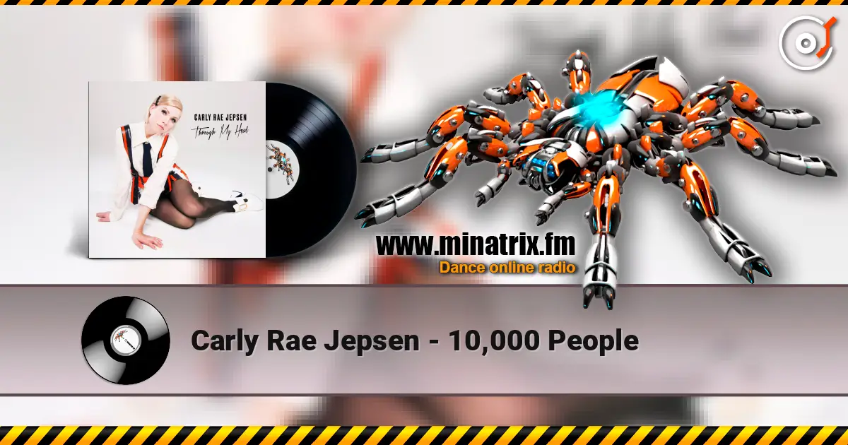 Carly Rae Jepsen - 10,000 People écouter en ligne en haute qualité | Minatrix.FM
