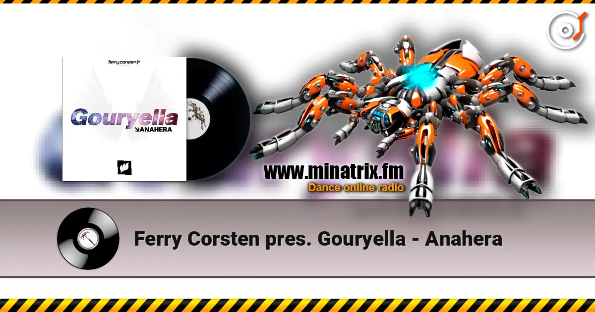 Ferry Corsten pres. Gouryella - Anahera écouter en ligne en haute qualité | Minatrix.FM