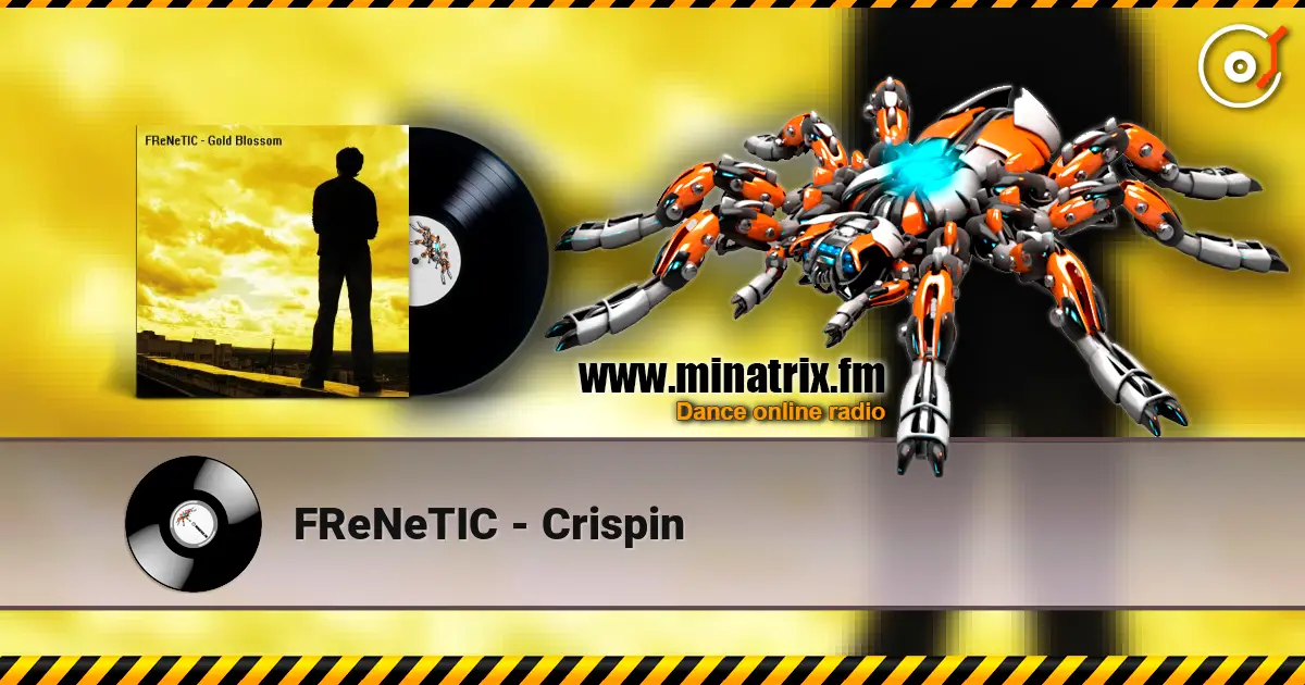 FReNeTIC - Crispin écouter en ligne en haute qualité | Minatrix.FM