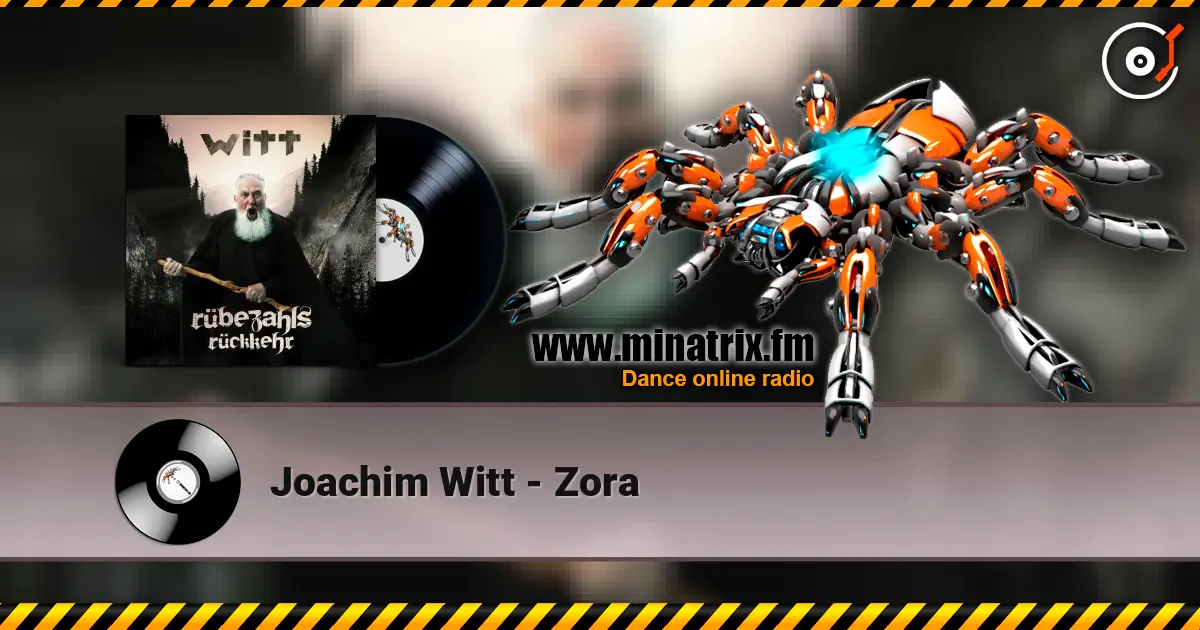 Joachim Witt - Zora écouter en ligne en haute qualité | Minatrix.FM