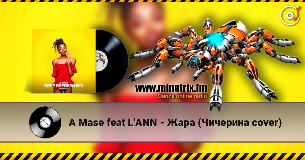 A Mase feat L'ANN - Жара (Чичерина cover) écouter en ligne en haute qualité | Minatrix.FM