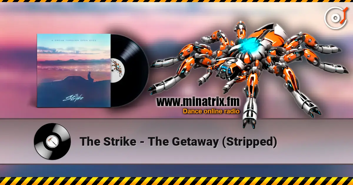 The Strike - The Getaway (Stripped) écouter en ligne en haute qualité | Minatrix.FM