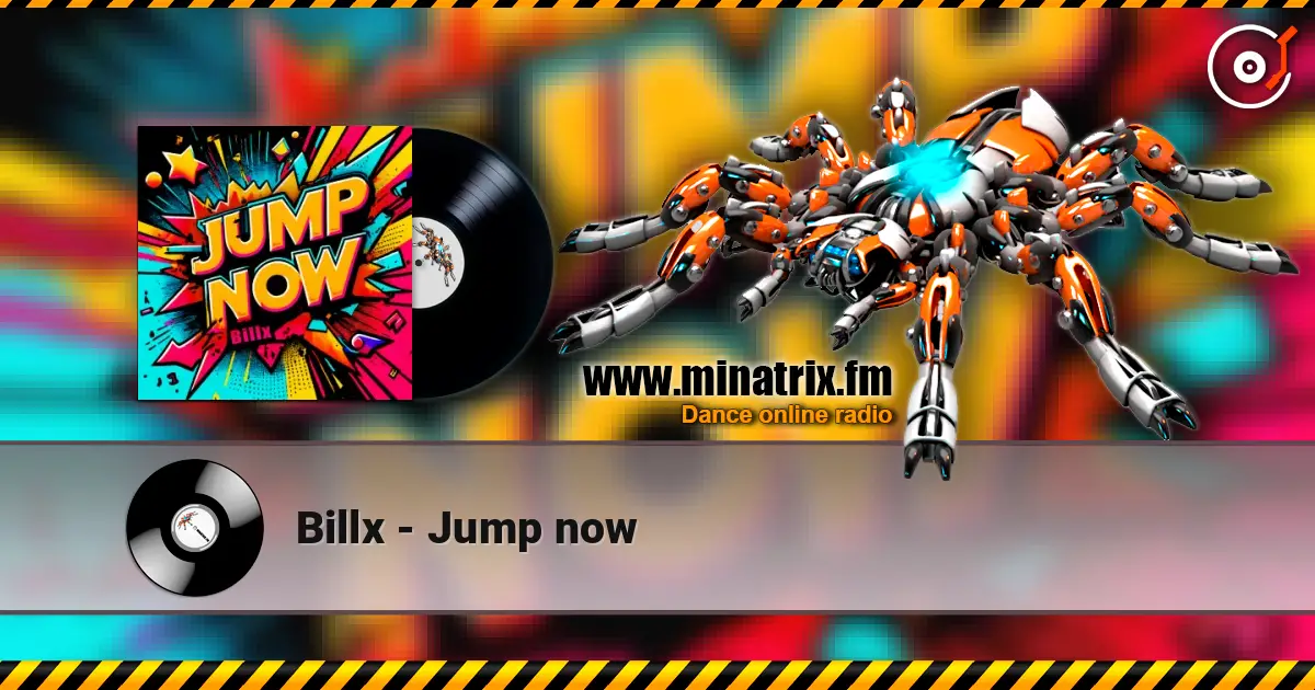 Billx - Jump now écouter en ligne en haute qualité | Minatrix.FM