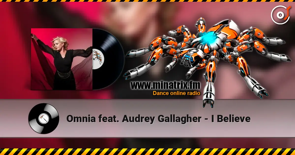 Omnia feat. Audrey Gallagher - I Believe écouter en ligne en haute qualité | Minatrix.FM