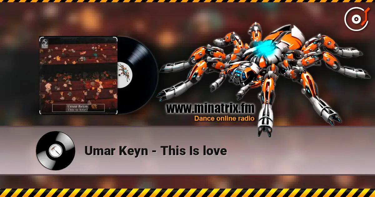 Umar Keyn - This Is love écouter en ligne en haute qualité | Minatrix.FM
