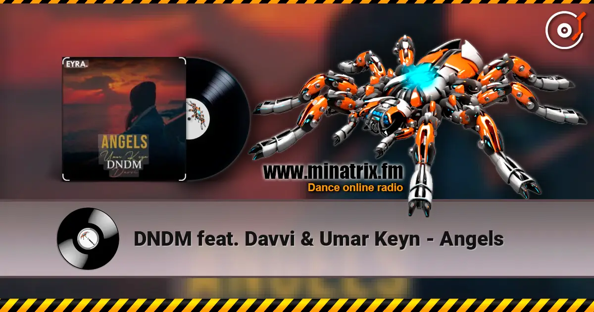 DNDM feat. Davvi & Umar Keyn - Angels écouter en ligne en haute qualité | Minatrix.FM