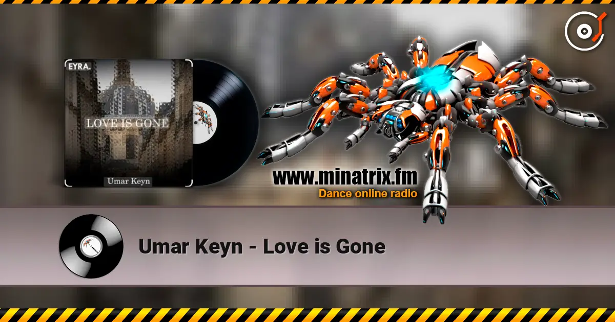 Umar Keyn - Love is Gone écouter en ligne en haute qualité | Minatrix.FM