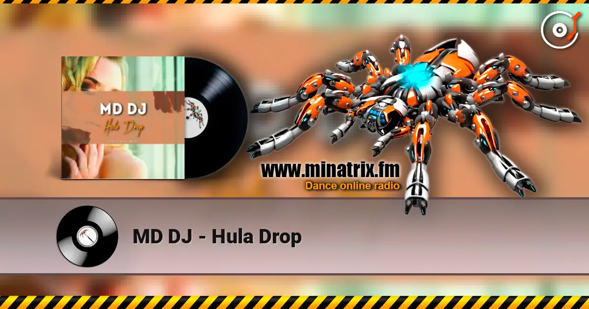 MD DJ - Hula Drop écouter en ligne en haute qualité | Minatrix.FM