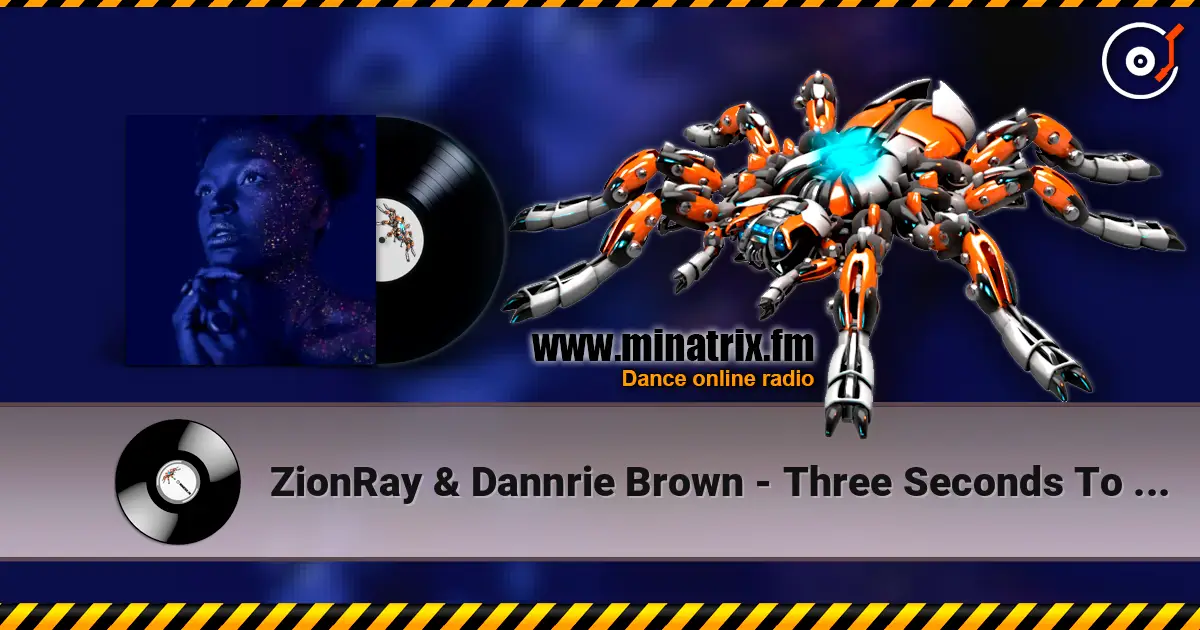 ZionRay & Dannrie Brown - Three Seconds To Goodbye écouter en ligne en haute qualité | Minatrix.FM