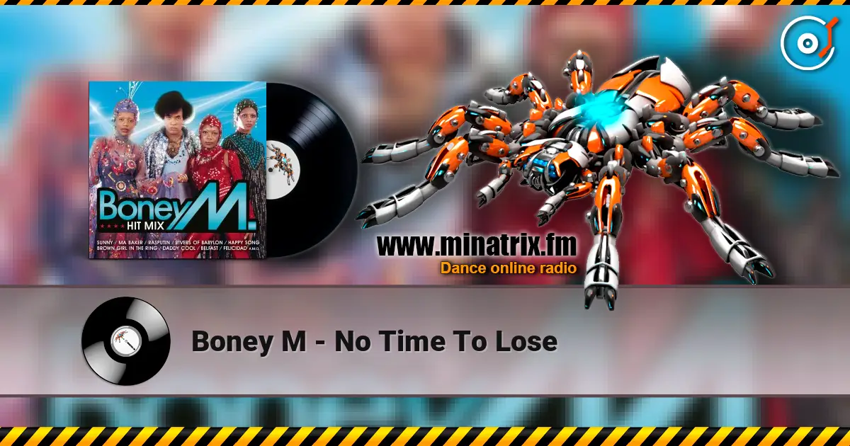 Boney M - No Time To Lose écouter en ligne en haute qualité | Minatrix.FM