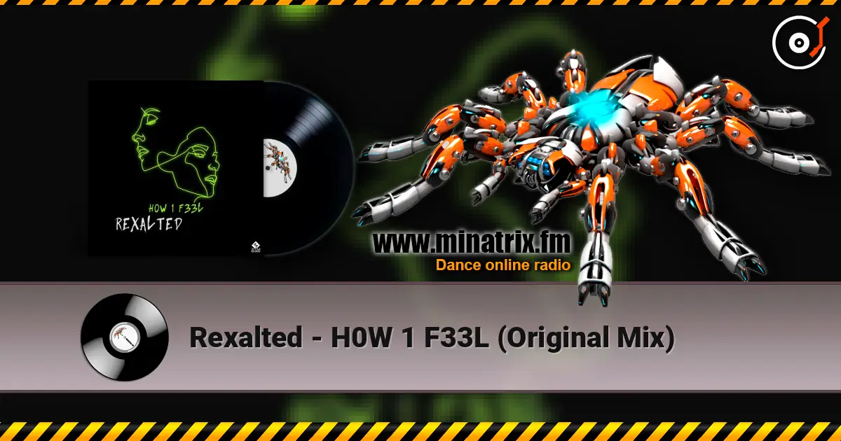 Rexalted - H0W 1 F33L (Original Mix) écouter en ligne en haute qualité | Minatrix.FM