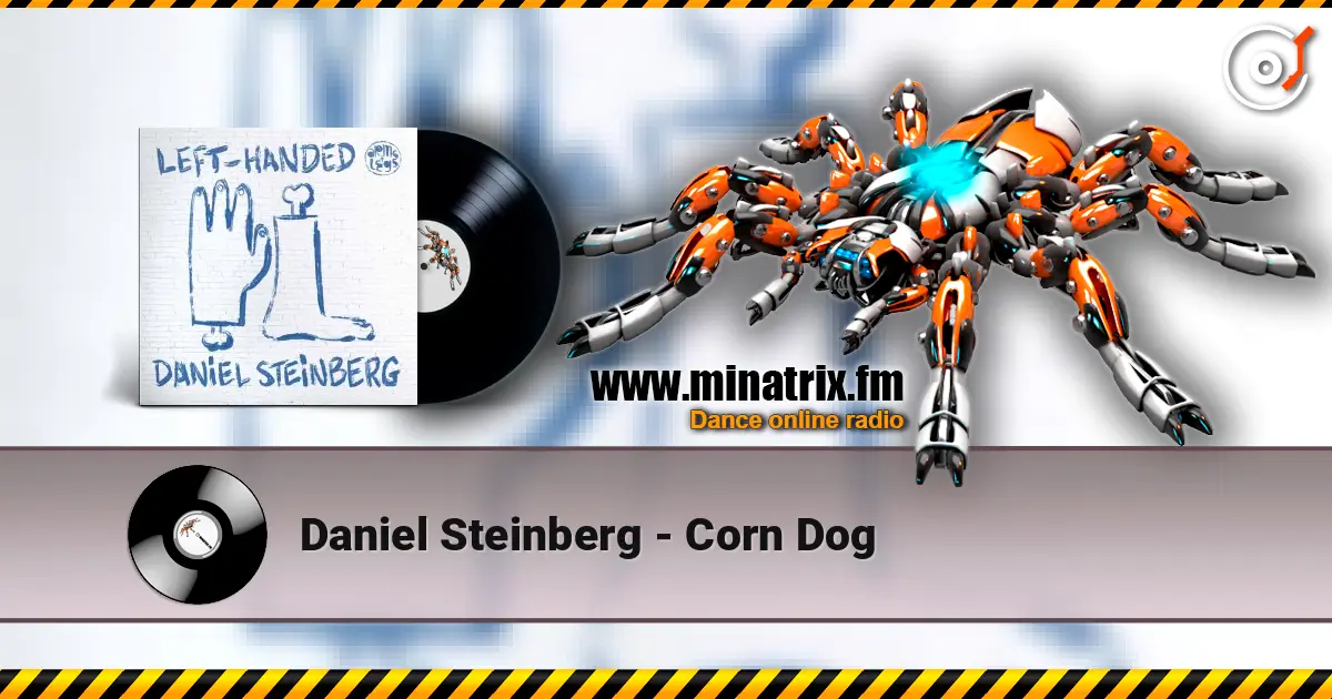 Daniel Steinberg - Corn Dog écouter en ligne en haute qualité | Minatrix.FM