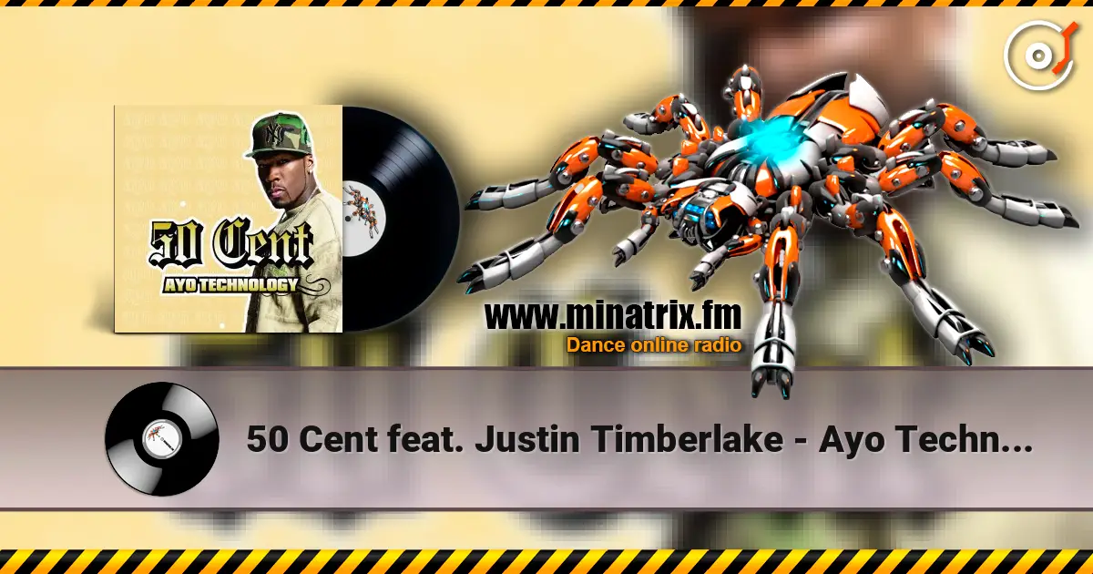 50 Cent feat. Justin Timberlake - Ayo Technology écouter en ligne en haute qualité | Minatrix.FM