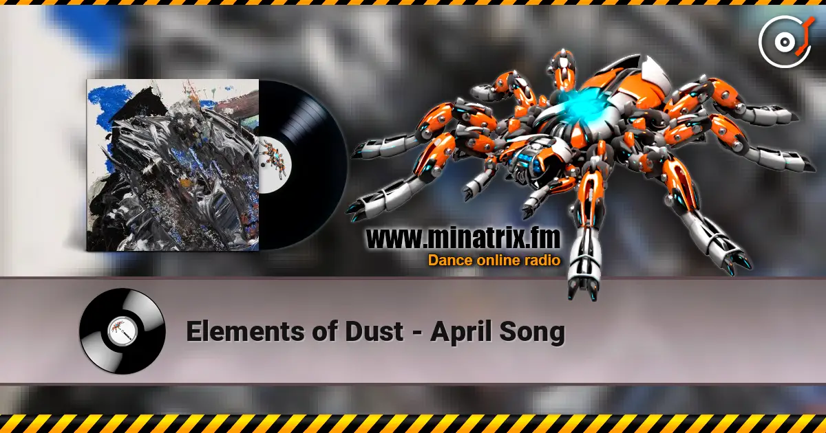 Elements of Dust - April Song écouter en ligne en haute qualité | Minatrix.FM