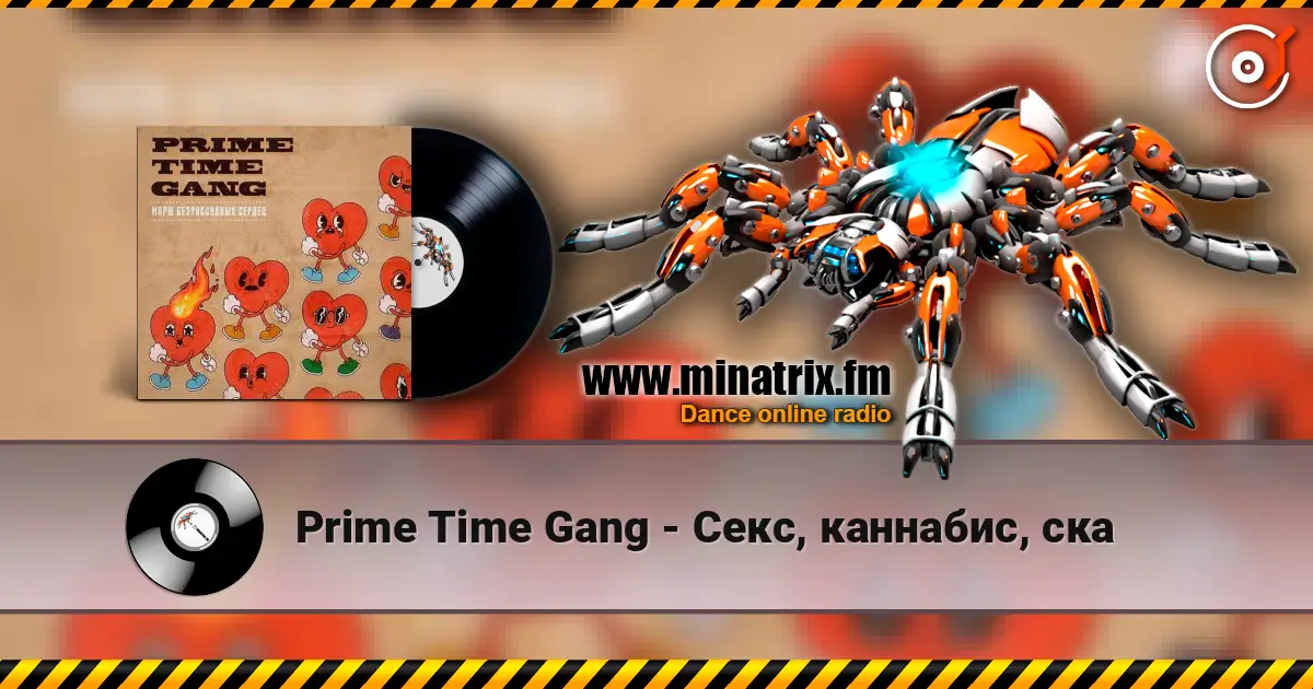 Prime Time Gang - Секс, каннабис, ска écouter en ligne en haute qualité | Minatrix.FM