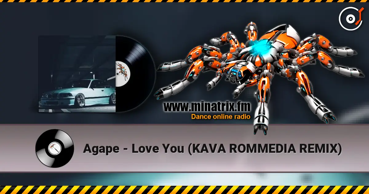 Agape - Love You (KAVA ROMMEDIA REMIX) écouter en ligne en haute qualité | Minatrix.FM
