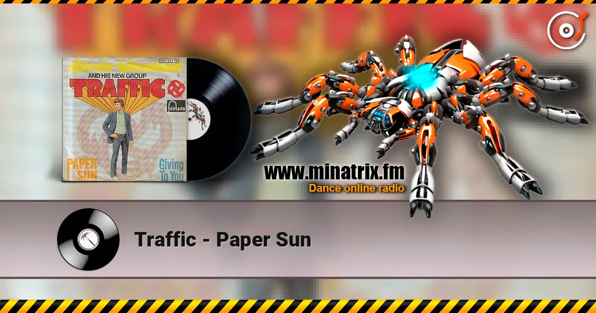 Traffic - Paper Sun écouter en ligne en haute qualité | Minatrix.FM