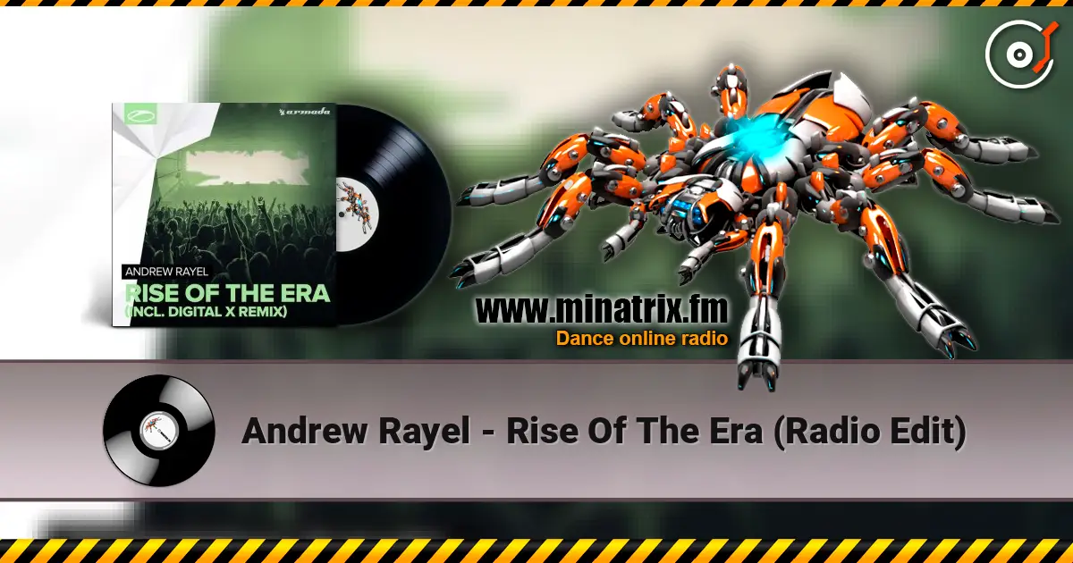 Andrew Rayel - Rise Of The Era (Radio Edit) écouter en ligne en haute qualité | Minatrix.FM