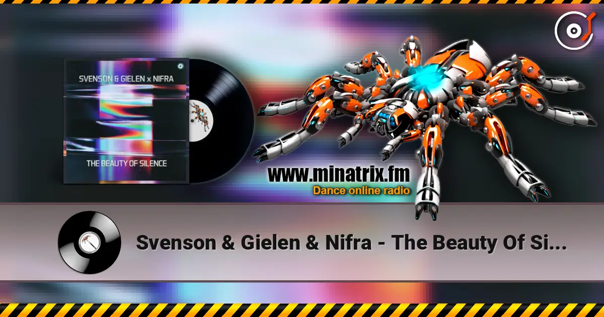 Svenson & Gielen & Nifra - The Beauty Of Silence écouter en ligne en haute qualité | Minatrix.FM
