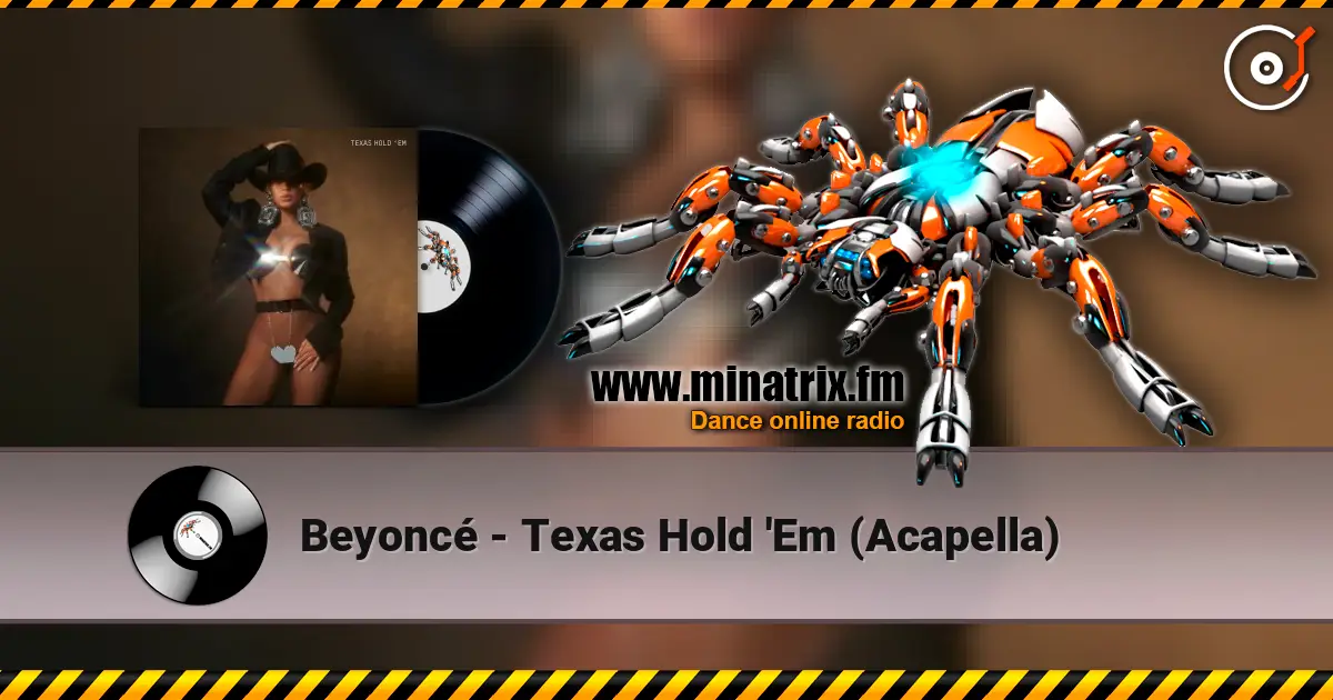 Beyoncé - Texas Hold 'Em (Acapella) écouter en ligne en haute qualité | Minatrix.FM