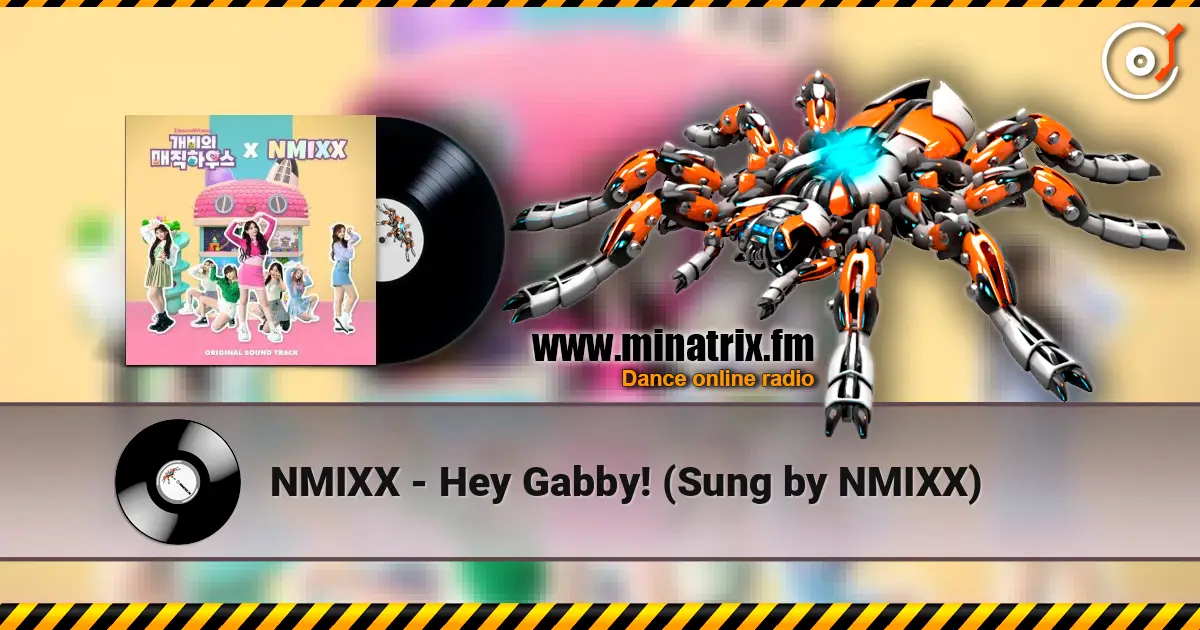 NMIXX - Hey Gabby! (Sung by NMIXX) écouter en ligne en haute qualité | Minatrix.FM