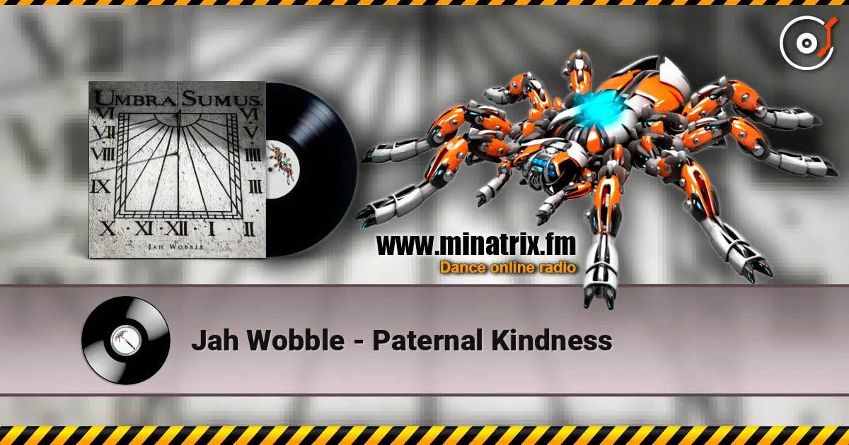 Jah Wobble - Paternal Kindness écouter en ligne en haute qualité | Minatrix.FM