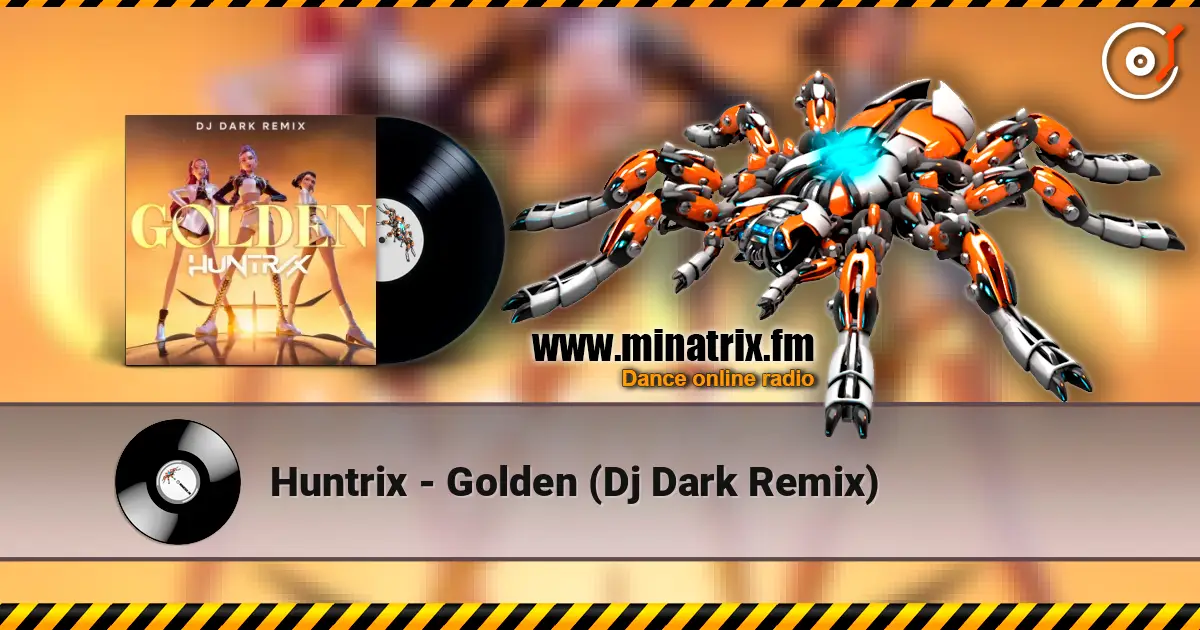 Huntrix - Golden (Dj Dark Remix) écouter en ligne en haute qualité | Minatrix.FM