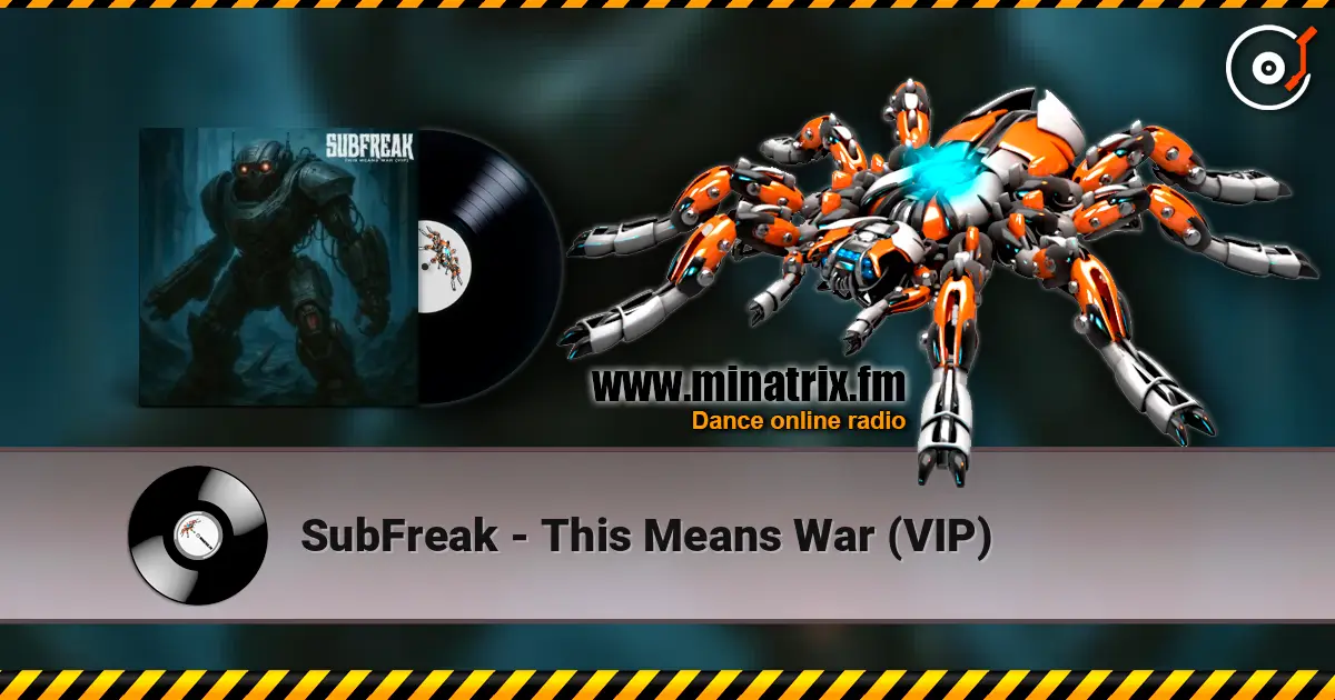 SubFreak - This Means War (VIP) écouter en ligne en haute qualité | Minatrix.FM