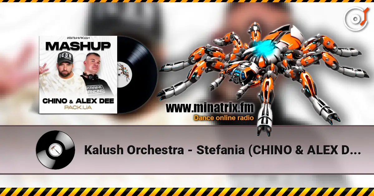 Kalush Orchestra - Stefania (CHINO & ALEX DEE Edit) écouter en ligne en haute qualité | Minatrix.FM