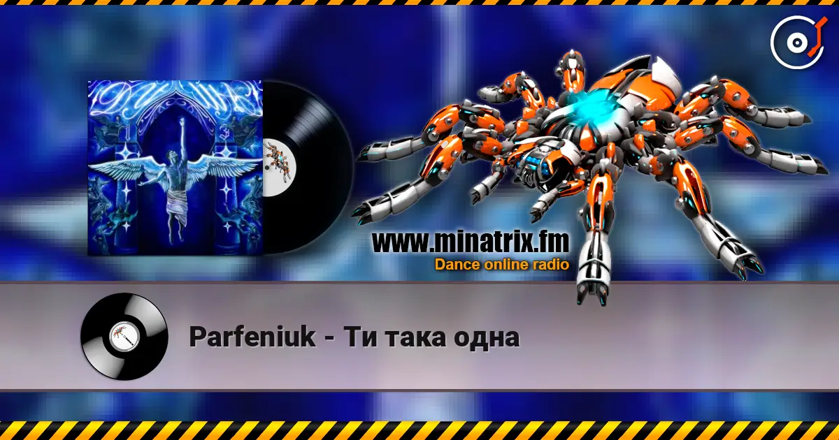 Parfeniuk - Ти така одна écouter en ligne en haute qualité | Minatrix.FM