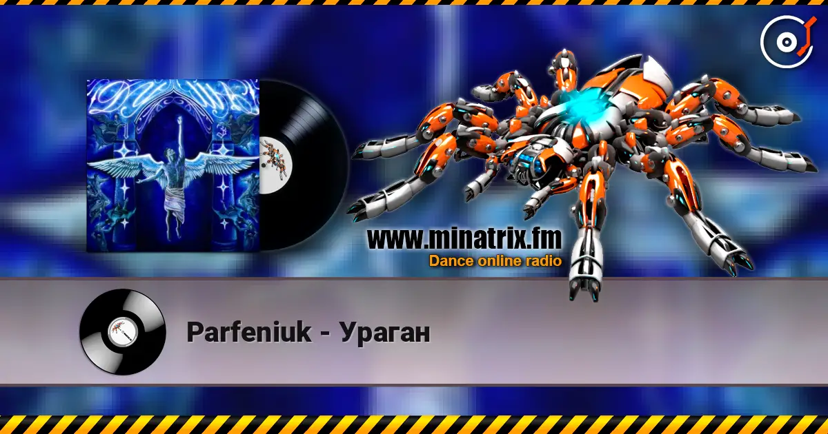 Parfeniuk - Ураган écouter en ligne en haute qualité | Minatrix.FM