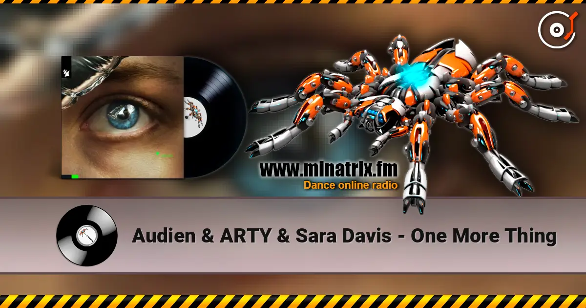 Audien & ARTY & Sara Davis - One More Thing écouter en ligne en haute qualité | Minatrix.FM