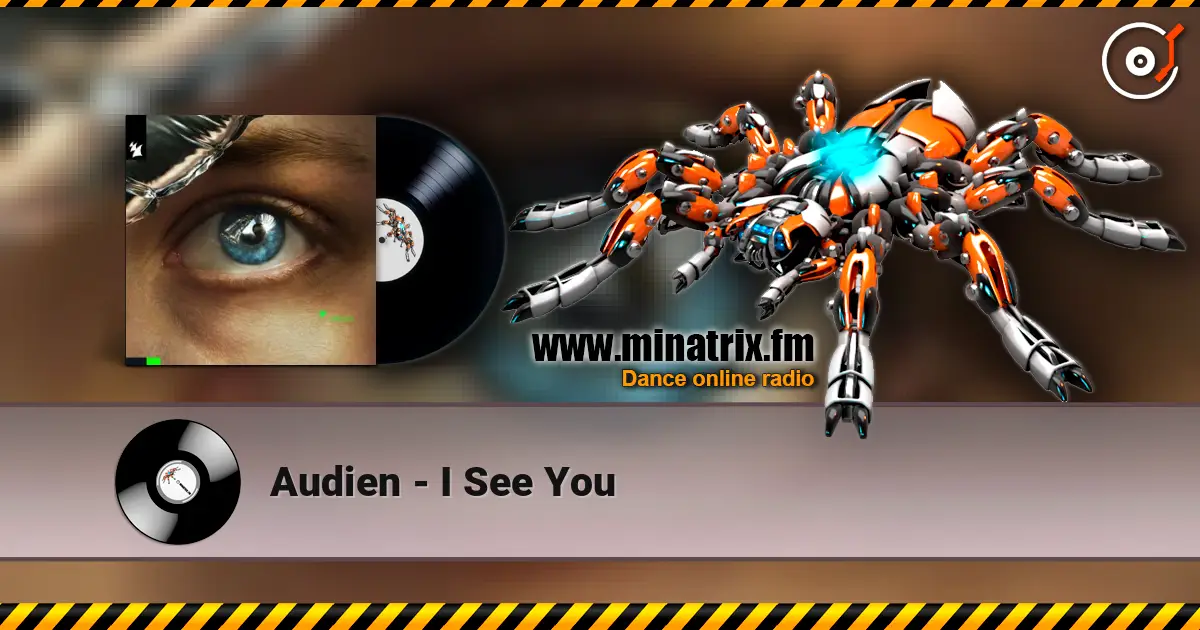 Audien - I See You écouter en ligne en haute qualité | Minatrix.FM