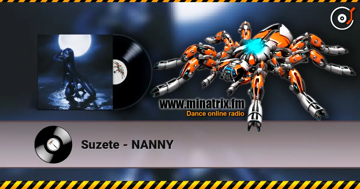 Suzete - NANNY écouter en ligne en haute qualité | Minatrix.FM