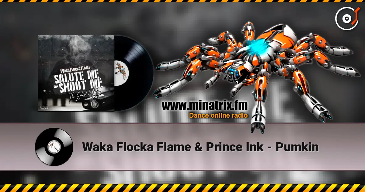 Waka Flocka Flame & Prince Ink - Pumkin écouter en ligne en haute qualité | Minatrix.FM