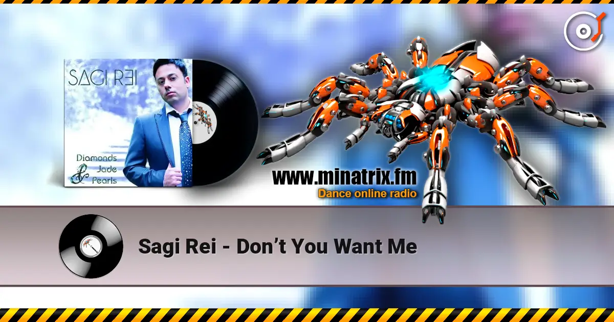 Sagi Rei - Don’t You Want Me écouter en ligne en haute qualité | Minatrix.FM
