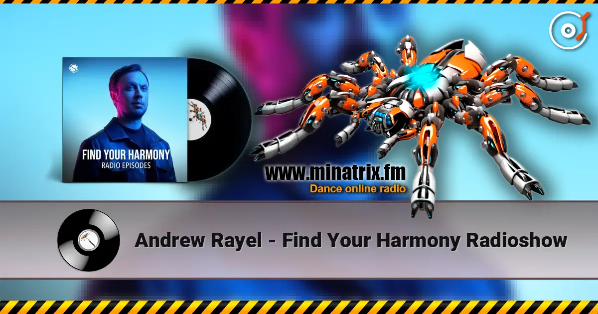 Andrew Rayel - Find Your Harmony Radioshow écouter en ligne en haute qualité | Minatrix.FM