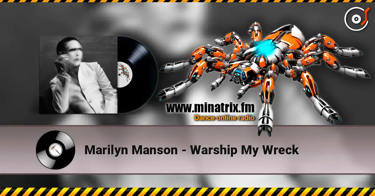 Marilyn Manson - Warship My Wreck écouter en ligne en haute qualité | Minatrix.FM