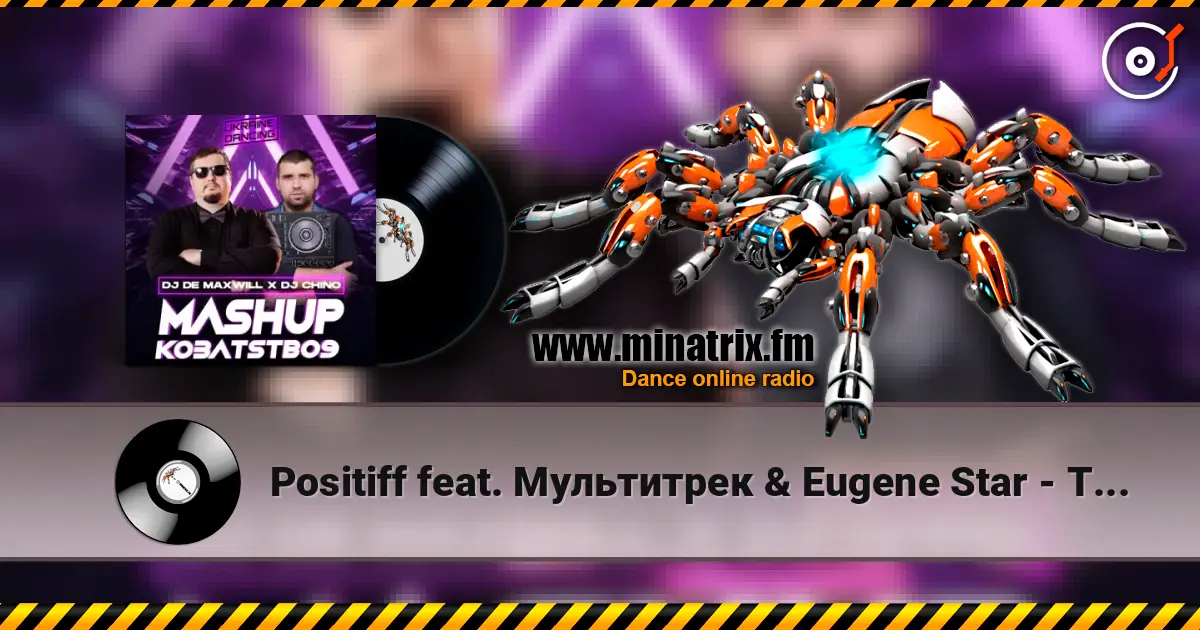 Positiff feat. Мультитрек & Eugene Star - Taxi (DJ Chino X DJ De Maxwill Mashup) écouter en ligne en haute qualité | Minatrix.FM
