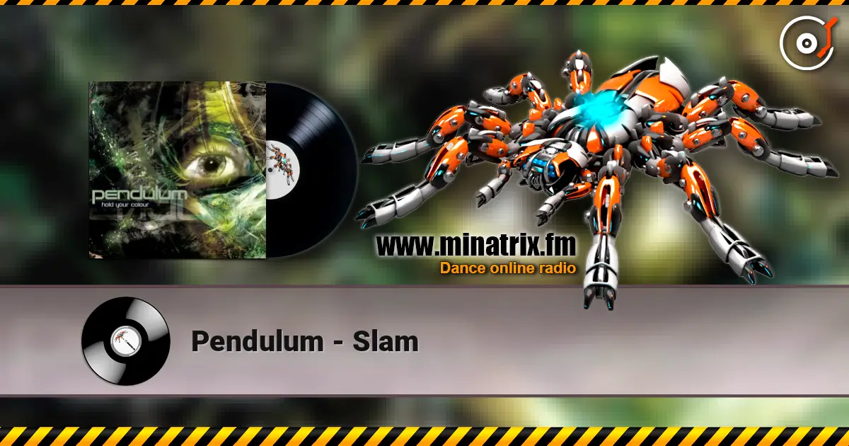 Pendulum - Slam écouter en ligne en haute qualité | Minatrix.FM
