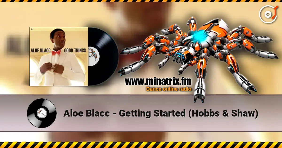 Aloe Blacc - Getting Started (Hobbs & Shaw) écouter en ligne en haute qualité | Minatrix.FM