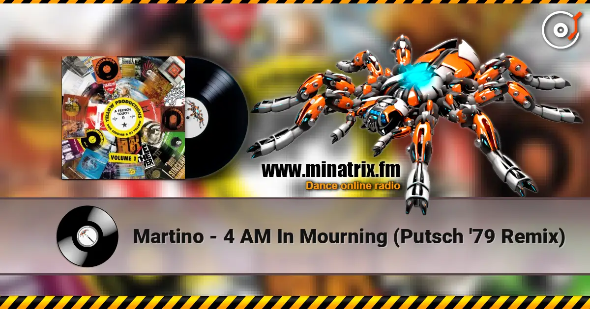 Martino - 4 AM In Mourning (Putsch '79 Remix) écouter en ligne en haute qualité | Minatrix.FM