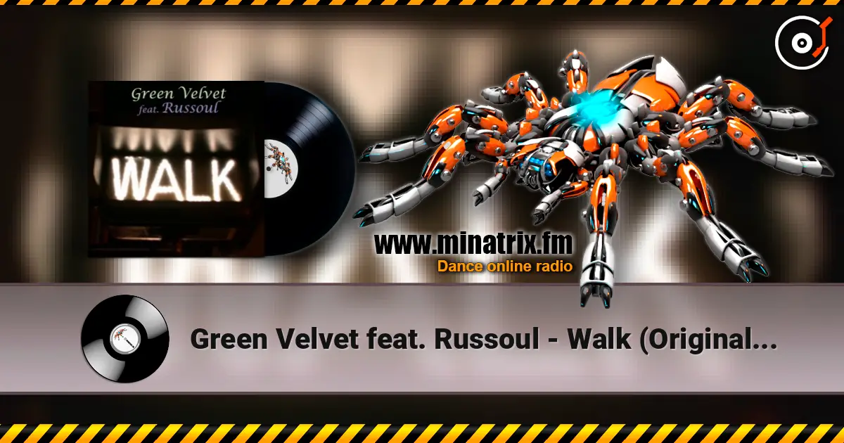 Green Velvet feat. Russoul - Walk (Original Mix) écouter en ligne en haute qualité | Minatrix.FM